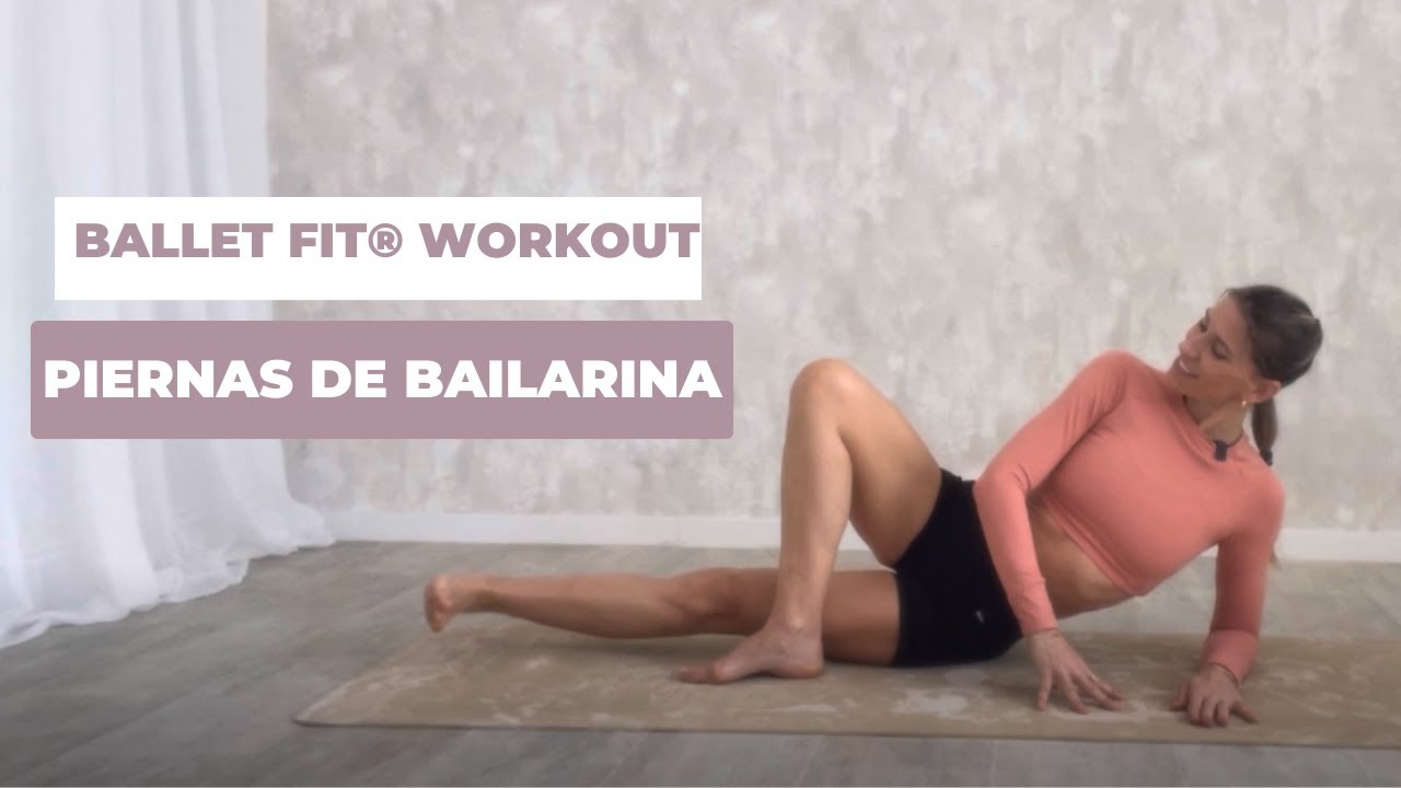 Ballet Fit® Workout: Piernas de Bailarina | Afina tus Muslos y Pantorrillas | 18 Minutos