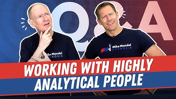 Hypnosis | Working With Highly Analytical People