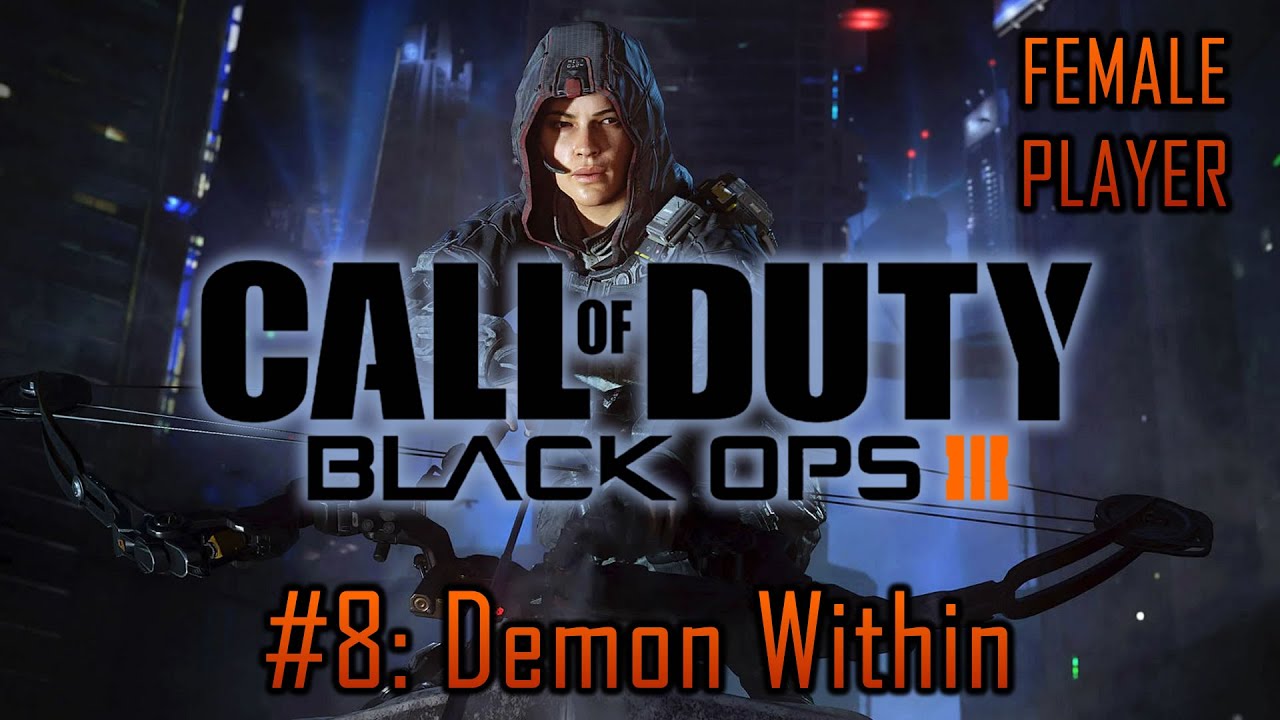 Call of Duty: Black Ops III - [8] Demon Within (Female Player) - YouTube