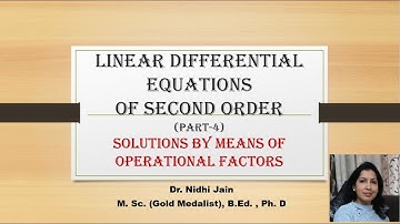 LINEAR DIFFERENTIAL EQUATIONS OF SECOND ORDER (SOLUTIONS BY MEANS OF OPERATIONAL FACTORS)