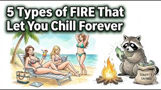 5 Types of FIRE That Let You Chill Forever Passive Income Secrets