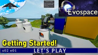 Getting Started!  | Let's Play Evospace s02 e01