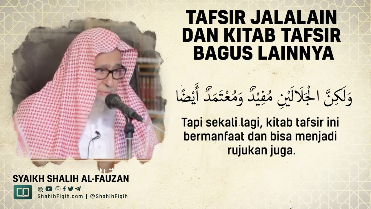 Tafsir Jalalain dan Kitab Tafsir Bagus Lainnya - Syaikh Shalih Al-Fauzan #nasehatulama