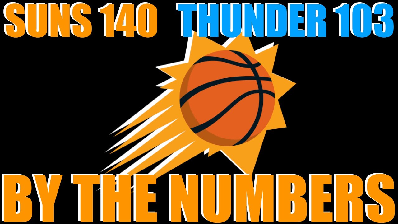 Phoenix Suns Dominate The OKC Thunder: By The Numbers -Suns Geek