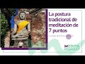 La postura tradicional de meditación de 7 puntos, con Mar del Cerro. MDT222 | Medita Podcast