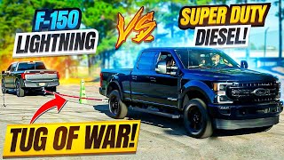 Tug Of War! F150 Lightning VS Diesel Super Duty!