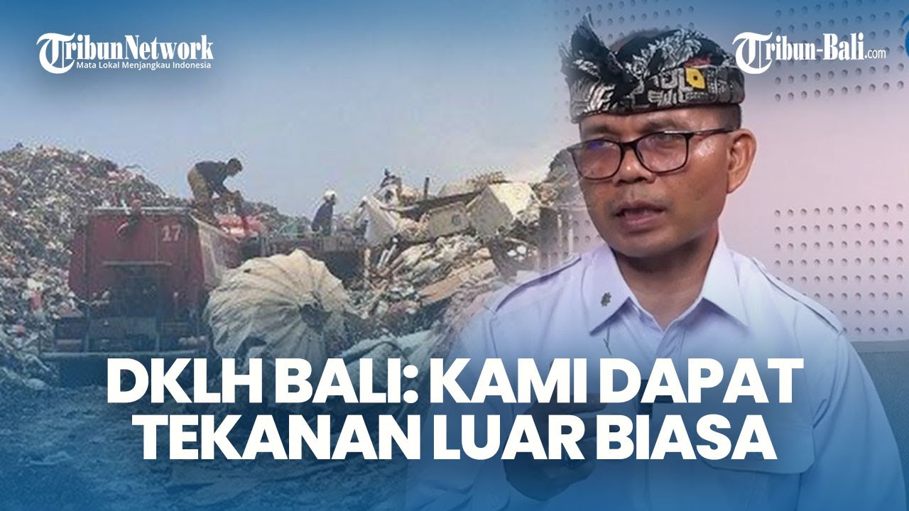 Kenapa TPA Suwung Sudah Tidak Layak Jadi TPA? Kepala DKLH Bali: Kami Dapat Tekanan Luar Biasa