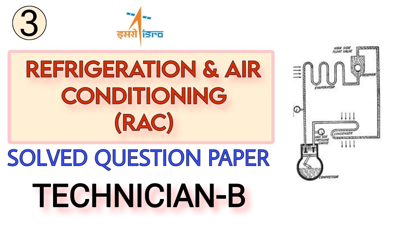 1.TECHNICIAN-B | ISRO  URSC PREVIOUS YEAR SOLVED QUESTION PAPER |  REFRIGERATION & AIR CONDITIONING
