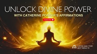 Unlock Power of Prayer & Affirmations | Catherine Ponder’s Life-Changing Teachings [LISTEN DAILY]