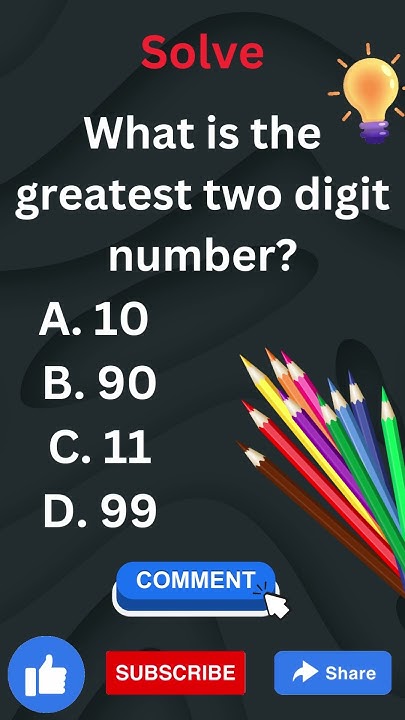 what-is-the-greatest-two-digit-number-maths-quiz-shorts-short
