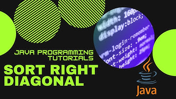 Sort Right Diagonal of Matrix | java | ISC | class 12 | class 11 | Practical