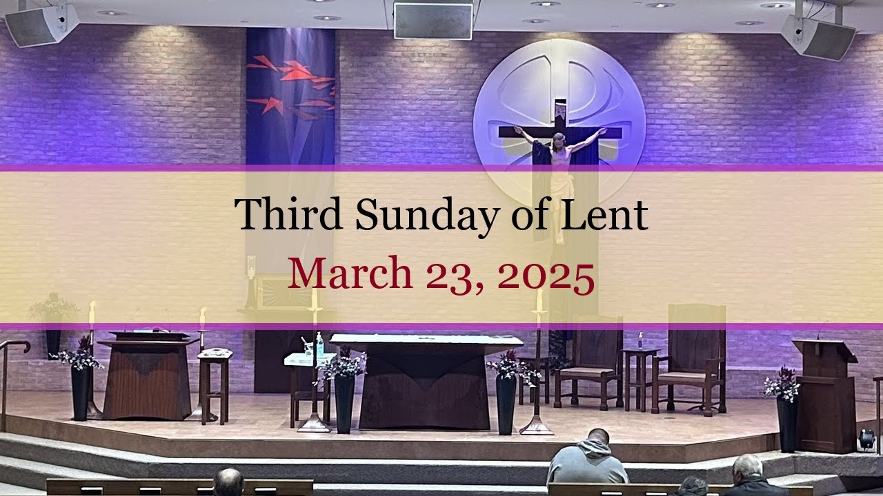 Third Sunday of Lent - March 23, 2025 - St. Michael Parish - YouTube