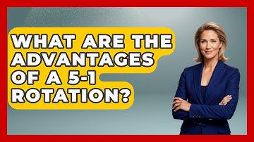 What Are The Advantages Of A 5-1 Rotation? - The Volleyball Hub
