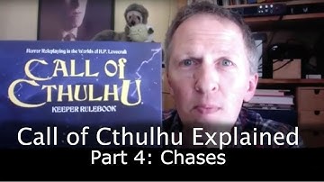 Call of Cthulhu Explained: Chases