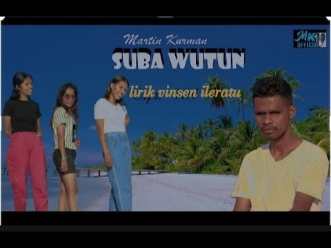 SUBA WUTUN-MARTIN KURMAN TERBARU 2023