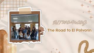 Pt 1: The Road to El Polvorin || Dance Vlog 💃