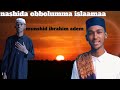 New Nashida Afan Oromo Obbolummaa Islaamaa Vidio Clip Munshid Ibrahim Adem