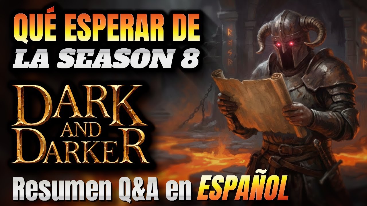 Resumen del Q&A🎙️de Dark and Darker season 8, ¿qué se viene?