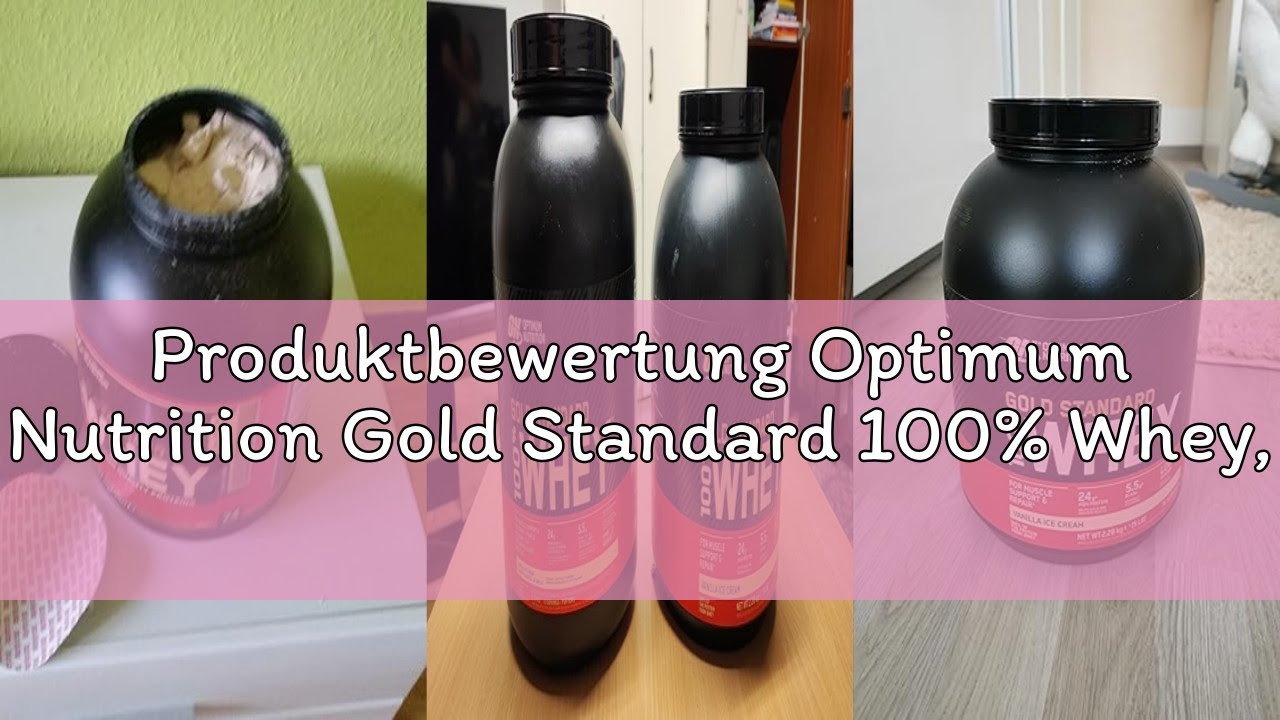 Produktbewertung Optimum Nutrition Gold Standard 100% Whey, Proteinpulver, Geschmack Vanilla Ice Cre