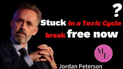 Breaking Free from Toxic Patterns | Jordan Peterson