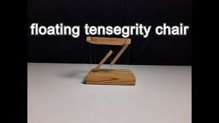 how to making a floating tensegrity chair