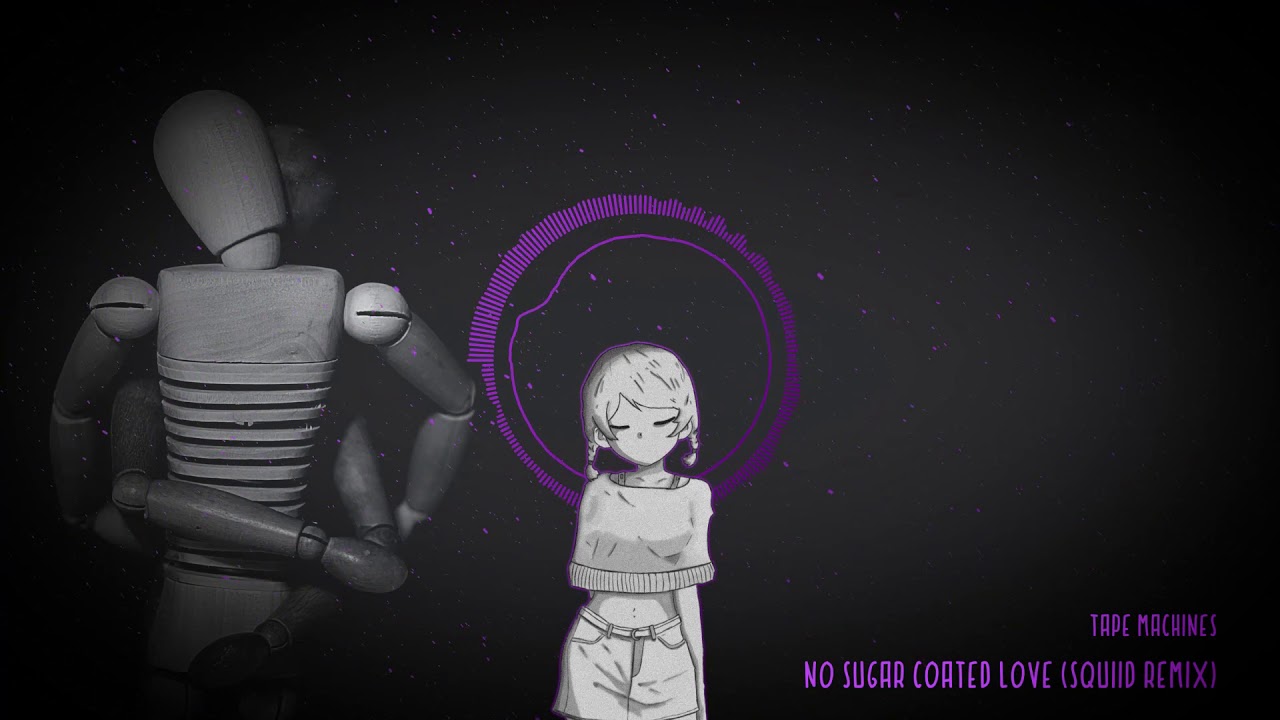 [Deep House] Tape Machines No Sugar Coated Love (Squiid Remix) YouTube