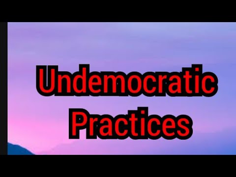 essay about undemocratic practices