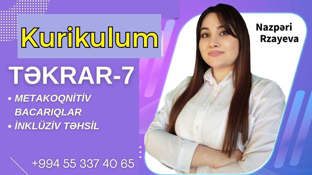 CANLI TƏKRAR DƏRS - 7 I METAKOQNİTİV BACARIQLAR l İNKLÜZİV TƏHSİL l 055 337 40 65 l Nazpəri Rzayeva