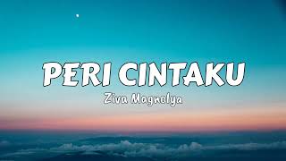 Ziva Magnolya-Peri Cintaku(Lyric/Lirik)