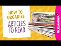 How to Organize Articles, Clippings, &amp; Notes to Read Later (Part 8 of 10 Paper Clutter Series)