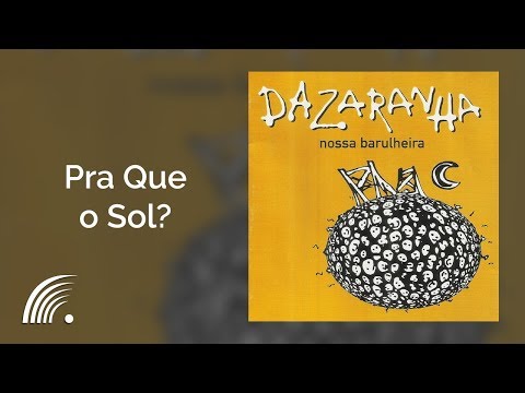 Pra Que o Sol?