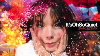 Björk - It's Oh So Quiet - DarkJedi Mix