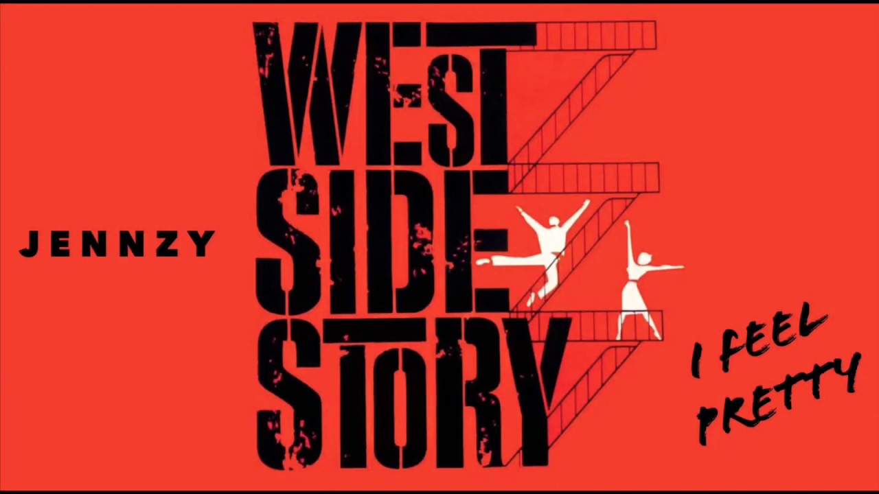 Jennzy I Feel Pretty West Side Story YouTube jennzy-i-feel-pretty-west-side-story-youtube
