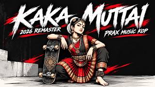 KAKA MUTTAI | 2026 REMASTER | PRAX MUSIC KOP #unreleased