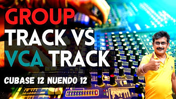 Group Track Vs VCA Track | Using VCA Tracks and Group Tracks in Cubase 12 🔥🔥🔥🔥🔥🔥🔥