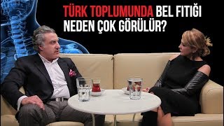 Türk toplumunda bel fıtığı neden fazla görülür?
