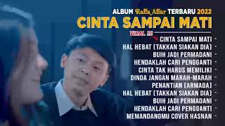 Cinta Sampai Mati Cover Raffa affar  -  Full Album TERPOPULER 2022 -  Viral di TIKTOK !!!