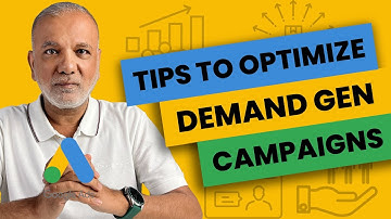 Google Ads Demand Gen Campaigns - How To Optimise A Demand Gen Campaign In Google Ads