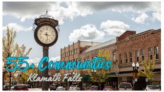 55 Communities - What is available in Klamath Falls