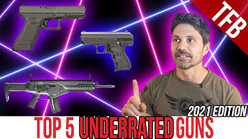 The Top 5 Underrated Guns [2021 Edition]