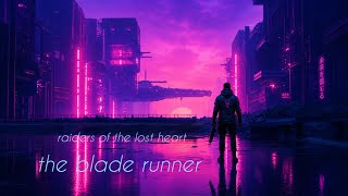 the blade runner - raiders of the lost heart - Pop Music