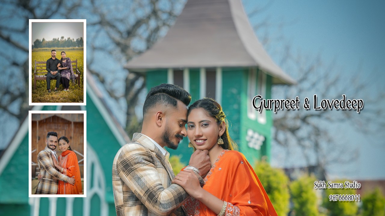 4K Pre Wedding Gurpreet & Lovedeep Sukh Samra Studio 9876668011
