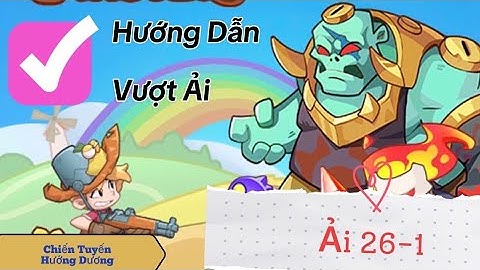 Hướng Dẫn Vượt Ải 26-1 - Chiến Tuyến Hướng Dương