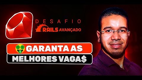 🔴 COMO SE PREPARAR E GARANTIR AS MELHORES VAGAS EM RUBY ON RAILS EM 2023/24