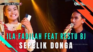 SEPELIK DONGA Voc ILA FADILAH Feat RESTU BJ  LIVE MANGGUNG ONLINE I