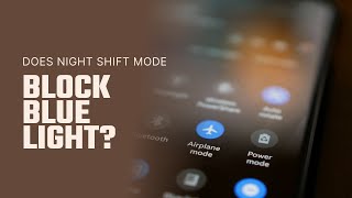 Does Night Shift Mode Block Blue Light?