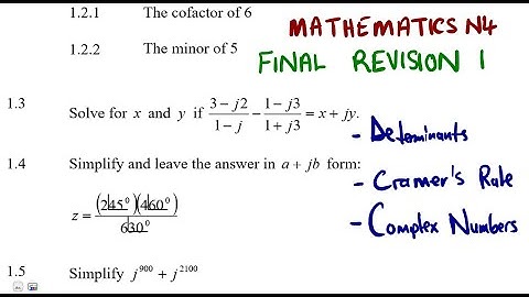 Mathematics N4 Determinants, Complex Numbers FINAL REVISION 1 @mathszoneafricanmotives