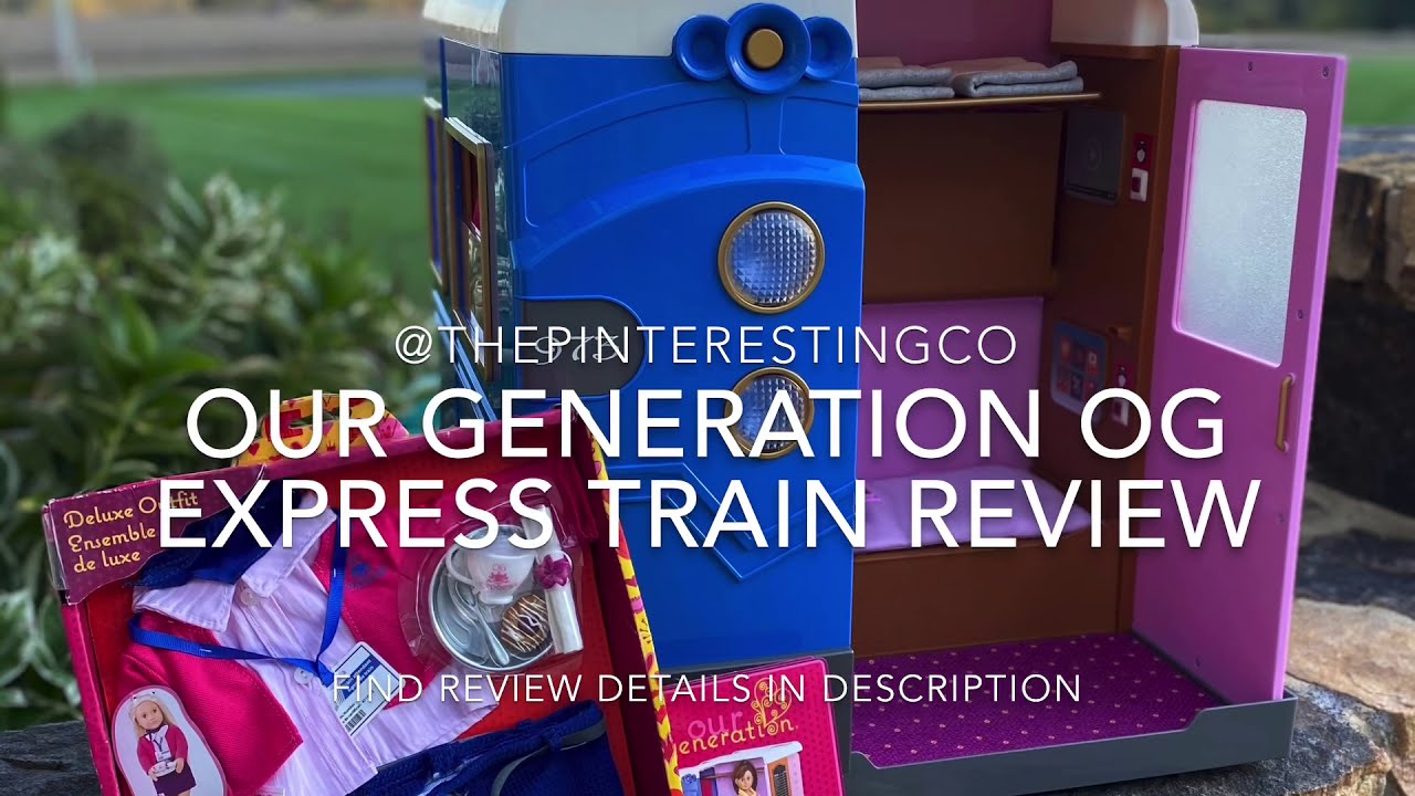 Our Generation Train Review - Target’s Our Generation OG Express Train Cabin & Happy Travels ...