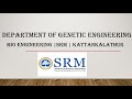 Department of Genetic Engineering | Bio Engineering | SRM | Kattankalathur |