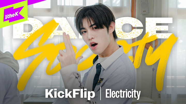 KickFlip(킥플립) - Electricity｜Dance Society｜댄스 소사이어티｜Performance｜일렉트리시티｜Kick Out, Flip Now!｜4K